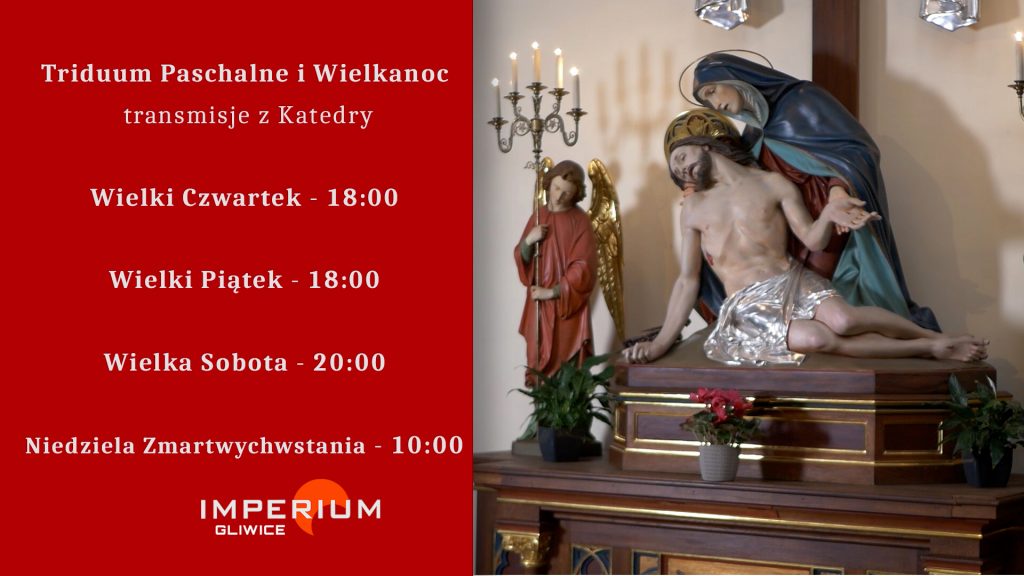 Telewizja Imperium transmituje liturgie Triduum Paschalnego z gliwickiej katedry